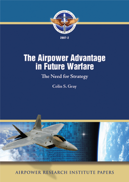 The Airpower Advantage in Future Warfare the Need for Strategy