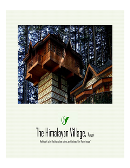 The Himalayan Village, Kasol Real Insight to the Lifestyle, Culture, Cuisines, Architecture of the “Pahari People” Parvati River at Kasol
