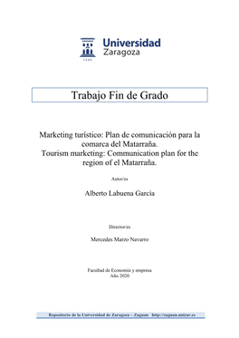 Plan De Comunicación Para La Comarca Del Matarraña. Tourism Marketing: Communication Plan for the Region of El Matarraña