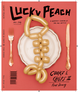 Lucky Peach Lucky Cooks & Chefs & Cooks — — Iii : Fine Dining Fine Fall 2016 Fall