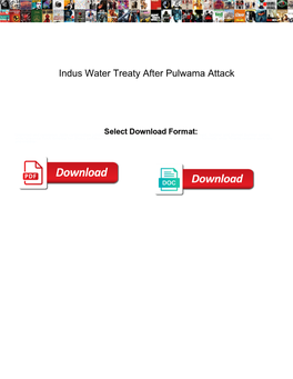 Indus Water Treaty After Pulwama Attack