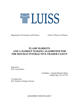 Flash Markets and a Market Making Algorithm for the Rotman Interactive Trader Client