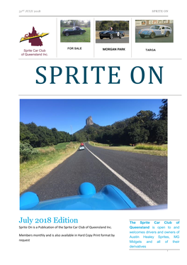 July 2018 Edition the Sprite Car Club of Sprite on Is a Publication of the Sprite Car Club of Queensland Inc
