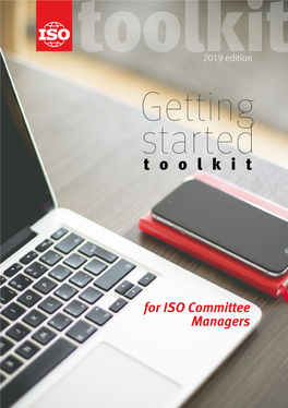 For ISO Committee Managers Getting Started Toolkit for Committee Managers Contents