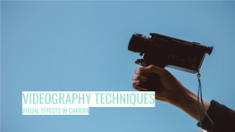 Videography Techniques