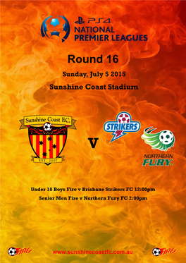 Round 16 Sunday, July 5 2015 Sunshine Coast Stadium