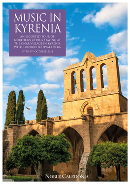 KYRENIA an ESCORTED TOUR of NORTHERN CYPRUS STAYING at the ONAR VILLAGE in KYRENIA with LONDON FESTIVAL OPERA 1St to 8Th October 2018 Kyrenia Harbour Bellapais Abbey