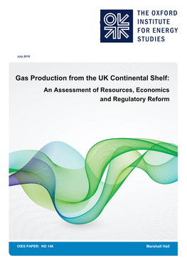 Gas Production from the UK Continental Shelf: an Assessment of Resources, Economics and Regulatory Reform