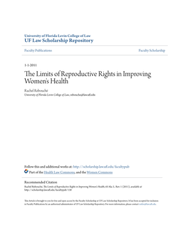 The Limits of Reproductive Rights in Improving Women's Health Rachel Rebouché University of Florida Levin College of Law, Rebouche@Law.Ufl.Edu