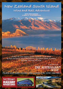 New Zealand South Island Wine and Rail Adventure with CHRIS HARDING 15 DAYS: 15 – 30 OCTOBER 2015