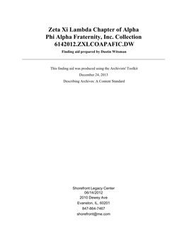 Zeta Xi Lambda Chapter of Alpha Phi Alpha Fraternity, Inc. Collection 6142012.ZXLCOAPAFIC.DW Finding Aid Prepared by Dustin Witsman