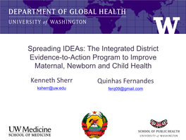Spreading Ideas: the Integrated District Evidence-To-Action Program to Improve Maternal, Newborn and Child Health