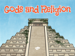 Maya Gods and Religion Quiz What Have You Learnt About Maya Gods and Religion? Can You Correctly Answer These 5 Questions? 1