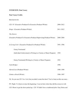 INTERVIEW: Pam Veasey Pam Veasey Credits Best Known For: CSI: NY (Executive Producer/Co-Executive Producer/Writer) 2004–2012