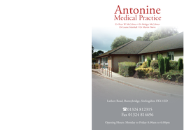 Antonine Medical Practice Dr Peter W Mccalister • Dr Bridget Mccalister Dr Louise Marshall • Dr Martin Nørve