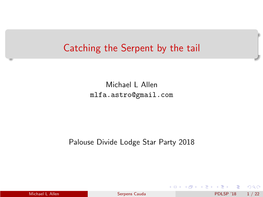 Catching the Serpent by the Tail