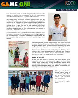 Make a Splash! in Other Sport, ﬁve of Our Star Swimmers from Dolphin Aqua�Cs Will Be Represen�Ng India in the Asian Games This August