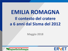 Il Contesto Del Cratere a 6 Anni Dal Sisma Del 2012 (Maggio 2018)