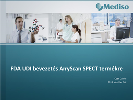 FDA UDI Bevezetés Anyscan SPECT Termékre