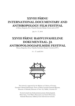 XXVIII PÄRNU INTERNATIONAL DOCUMENTARY and ANTHROPOLOGY FILM FESTIVAL in Pärnu, Haapsalu, Elva, Viljandi, Heimtali, Manija, Vormsi and on ETV