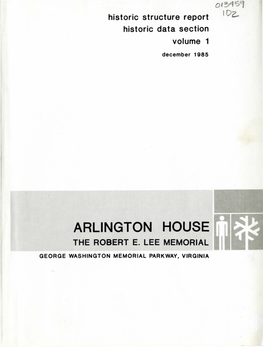 Arlington House, the Robert E. Lee Memorial, Arlington County, Virginia, 11 (Typed Draft, National Capital Team, Denver Service Center, August 1981