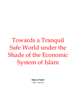 Towards a Tranquil Safe World Under the Shade of the Economic System of Islam
