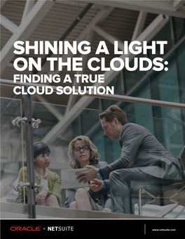 Shining a Light on the Clouds: Finding a True Cloud Solution