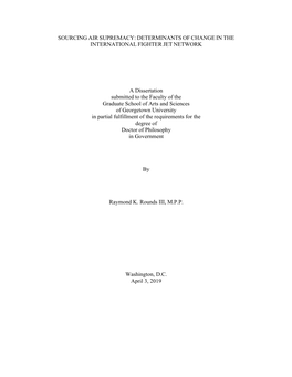 SOURCING AIR SUPREMACY: DETERMINANTS of CHANGE in the INTERNATIONAL FIGHTER JET NETWORK a Dissertation Submitted to the Faculty
