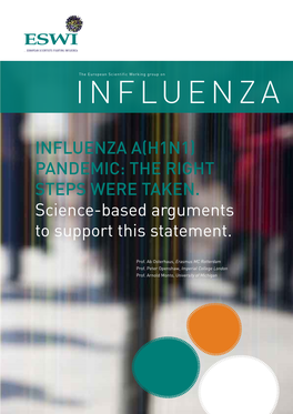 Influenza A(H1N1) Pandemic: the Right Steps Were Taken. Science-Based Arguments to Support This Statement