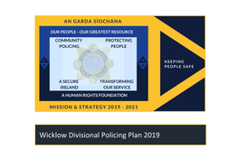 Wicklow Divisional Policing Plan 2019 Divisional Policing Plan