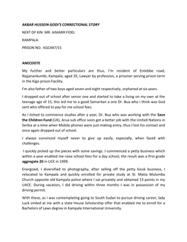 AKBAR HUSSEIN GODI's CORRECTIONAL STORY NEXT of KIN: MR. AIMARR FIDEL KAMPALA PRISON NO. KGC447/15 ANECDOTE My Further and B