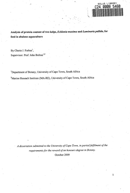 Analysis of Protein Content of Two Kelps, Ecklonia Maxima and Laminaria Pallida, for Feed in Abalone Aquaculture I I by Cherie J