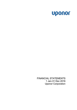 FINANCIAL STATEMENTS 1 Jan-31 Dec 2016 Uponor Corporation