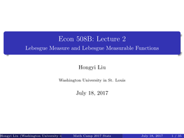 Econ 508B: Lecture 2 Lebesgue Measure and Lebesgue Measurable Functions