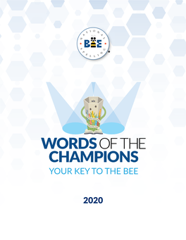 Words of the Champions Is the Official Study Resource of the Scripps National Spelling Bee, So You’Ve Found the Perfect Place to Start