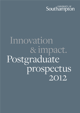 Innovation & Impact. Postgraduate Prospectus 2012