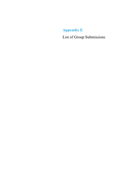 Appendix E List of Group Submissions