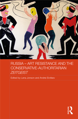 Russia –​ Art Resistance and the Conservative-​Authoritarian Zeitgeist