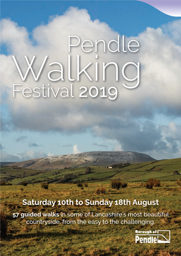 Saturday 10Th to Sunday 18Th August 57 Guided Walks in Some of Lancashire’S Most Beautiful Countryside, from the Easy to the Challenging