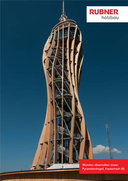 Wooden Observation Tower Pyramidenkogel, Keutschach (A) the World’S Tallest Wooden Observation Tower Keutschach Am See, Carinthia (A)