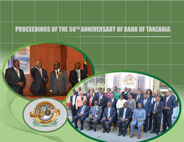 Proceedings of the 50Th Anniversary of Bank of Tanzania Anniversary of Bank of Tanzania of Bank Anniversary Th Proceedings of the 50 Proceedings