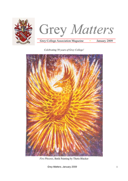 Grey Matters Grey College Association Magazine • January 2009
