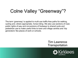 Colne Valley “Greenway”?