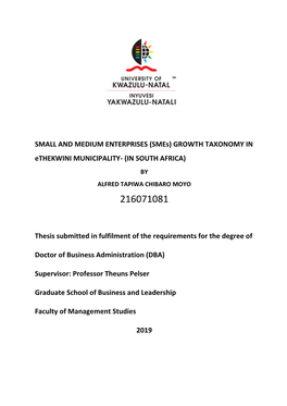 Smes) GROWTH TAXONOMY in Ethekwini MUNICIPALITY- (IN SOUTH AFRICA) by ALFRED TAPIWA CHIBARO MOYO 216071081