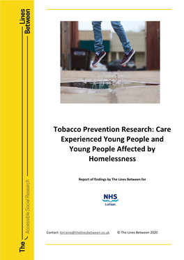 Tobacco Prevention Research: Care Experienced Young People and Young People Affected by Homelessness