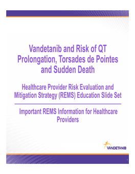 Vandetanib and Risk of QT Prolongation, Torsades De Pointes and Sudden Death