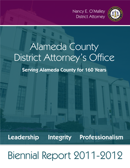 Biennial Report 2011-2012 Copyright © 2013 Office of the District Attorney, Alameda County CONTENTS