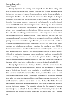 94 Sensory Deprivation Adam Waddell Sensory Deprivation Has Recently Been Integrated Into the Clinical Setting After Several