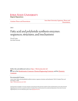 Fatty Acid and Polyketide Synthesis Enzymes: Sequences, Structures, and Mechanisms David Cantu Iowa State University