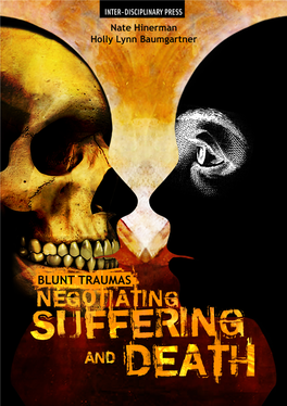 Blunt Traumas: Negotiating Suffering and Death